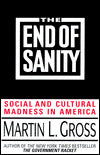 The End of Sanity: Social and Cultural Madness in America