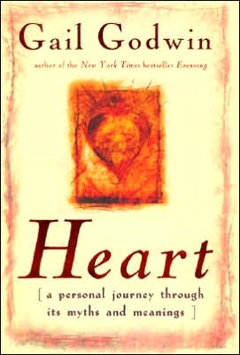 Heart: A Personal Journey through Its Myth and Meanings