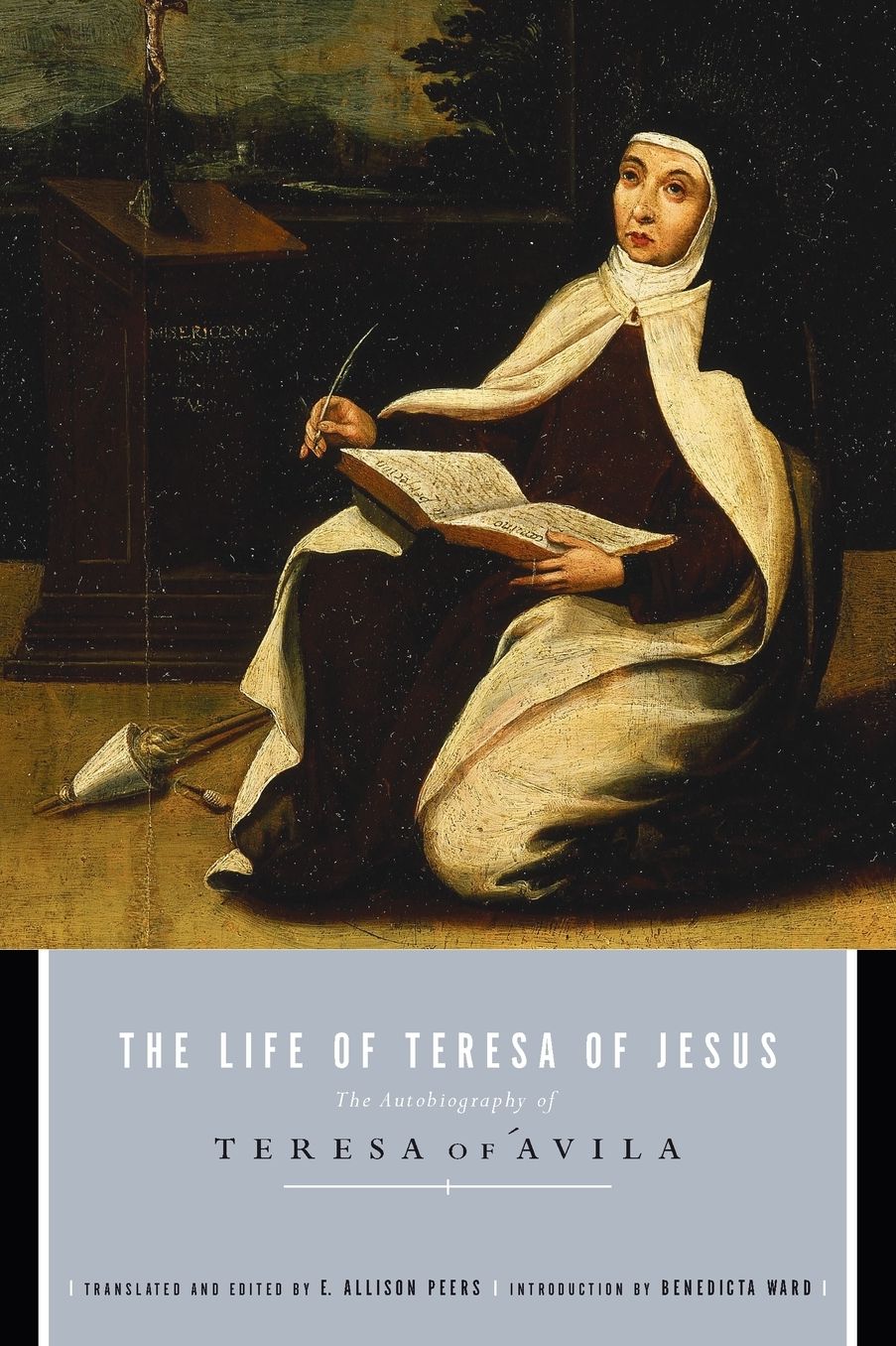 Life Of Teresa Of Jesus: The Autobiography Of Teresa Of Avila