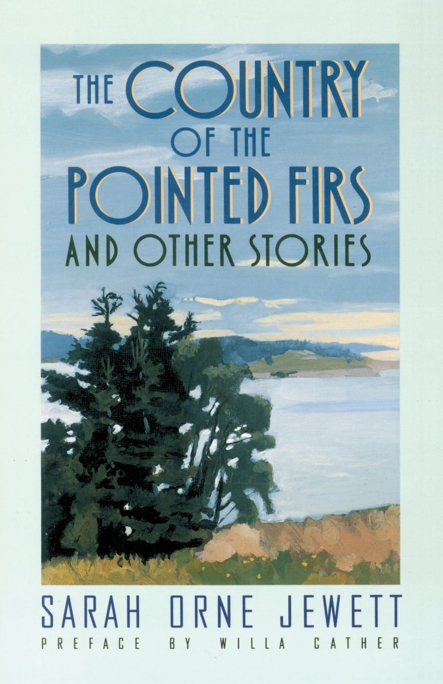 The Country of the Pointed Firs and Other Stories
