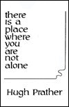 There Is a Place Where You Are Not Alone