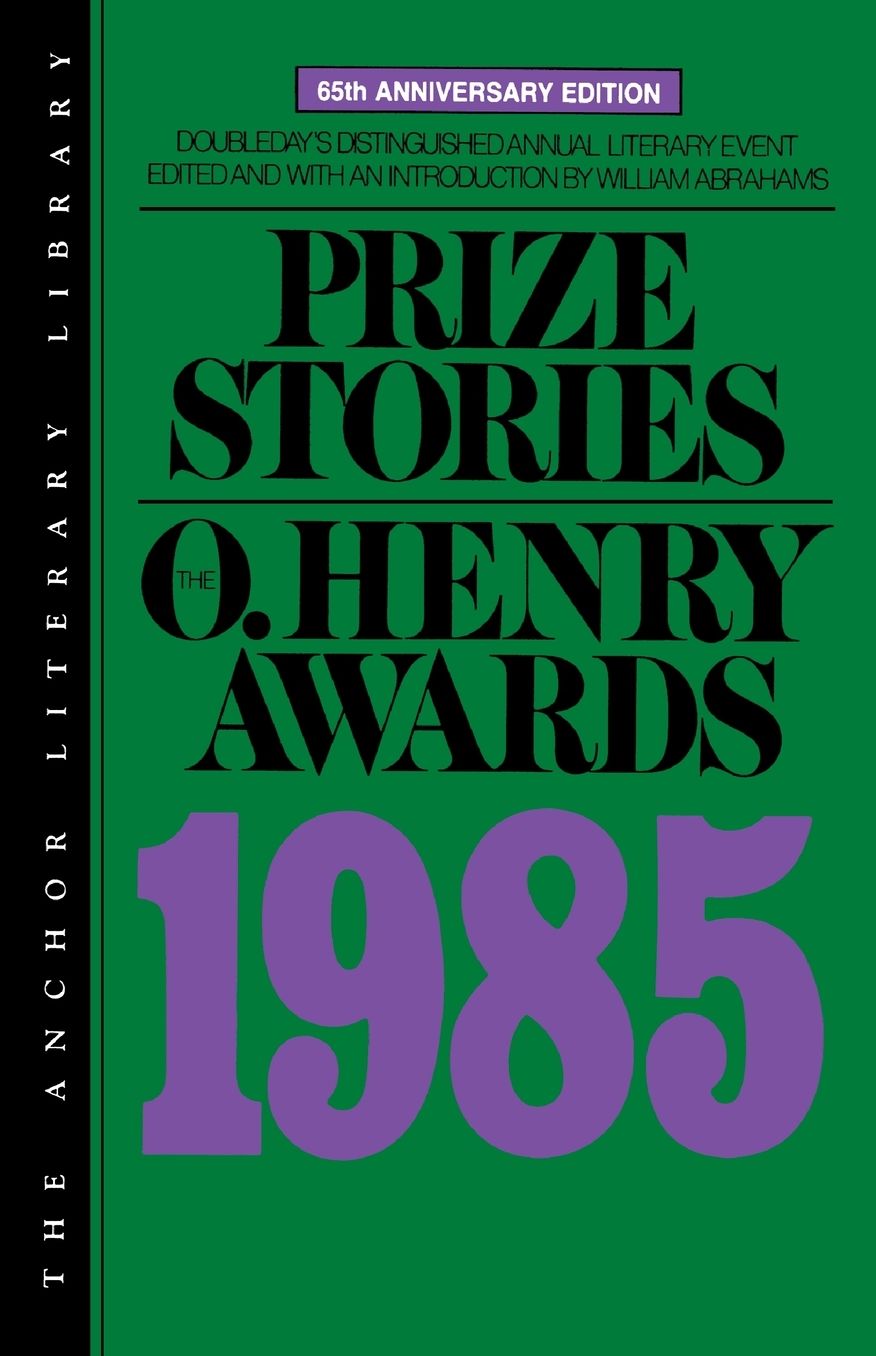 Prize Stories 1985: O'Henry Awards
