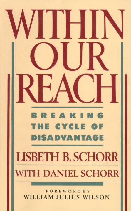 Within Our Reach : Breaking the Cycle of Disadvantage: Breaking the Cycle of Disadvantage