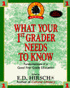What Your First Grader Needs to Know: Fundamentals of a Good First-Grade Education