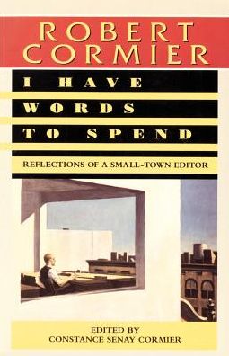 I Have Words to Spend: Reflections of a Small-Town Editor