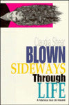 Blown Sideways Through Life: A Hilarious Tour de Resume
