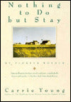 Nothing to Do but Stay: My Pioneer Mother