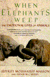 When Elephants Weep: The Emotional Lives of Animals