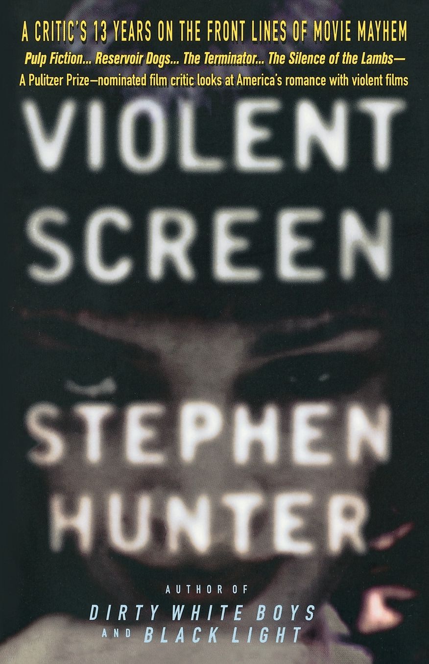Violent Screen: A Critic's 13 Years on the Front Lines of Movie Mayhem
