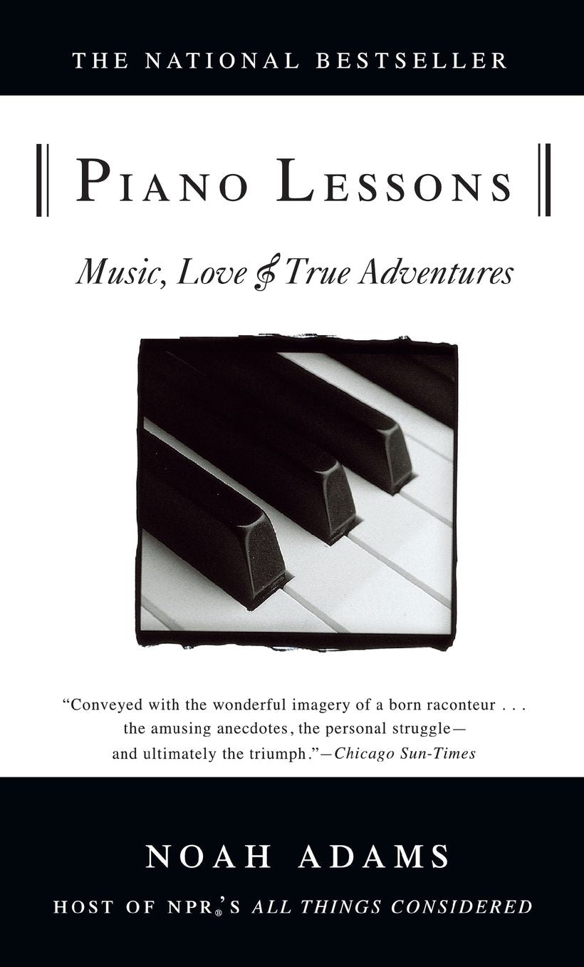 Piano Lessons: Music, Love, And True Adventures