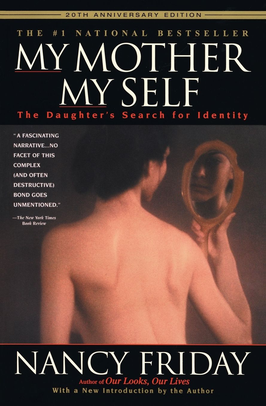 My Mother, My Self: The Daughter's Search for Identity