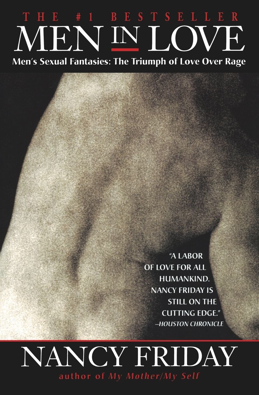 Men in Love: Men's Sexual Fantasies: The Triumph of Love over Rage