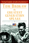 The Greatest Generation Speaks: Letters and Reflections