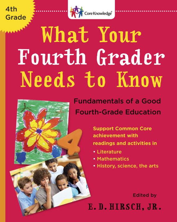 What Your Fourth Grader Needs to Know: Fundamentals of a Good Fourth-Grade Education