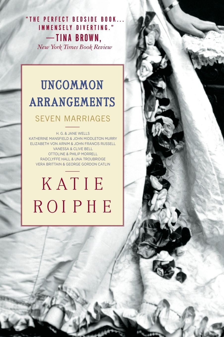 Uncommon Arrangements: Seven Portraits of Married Life in London Literary Circles 1910-1939