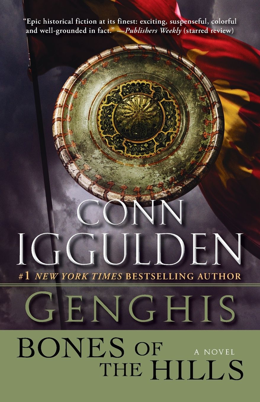 Genghis: Bones of the Hills (Khan Dynasty Series #3)