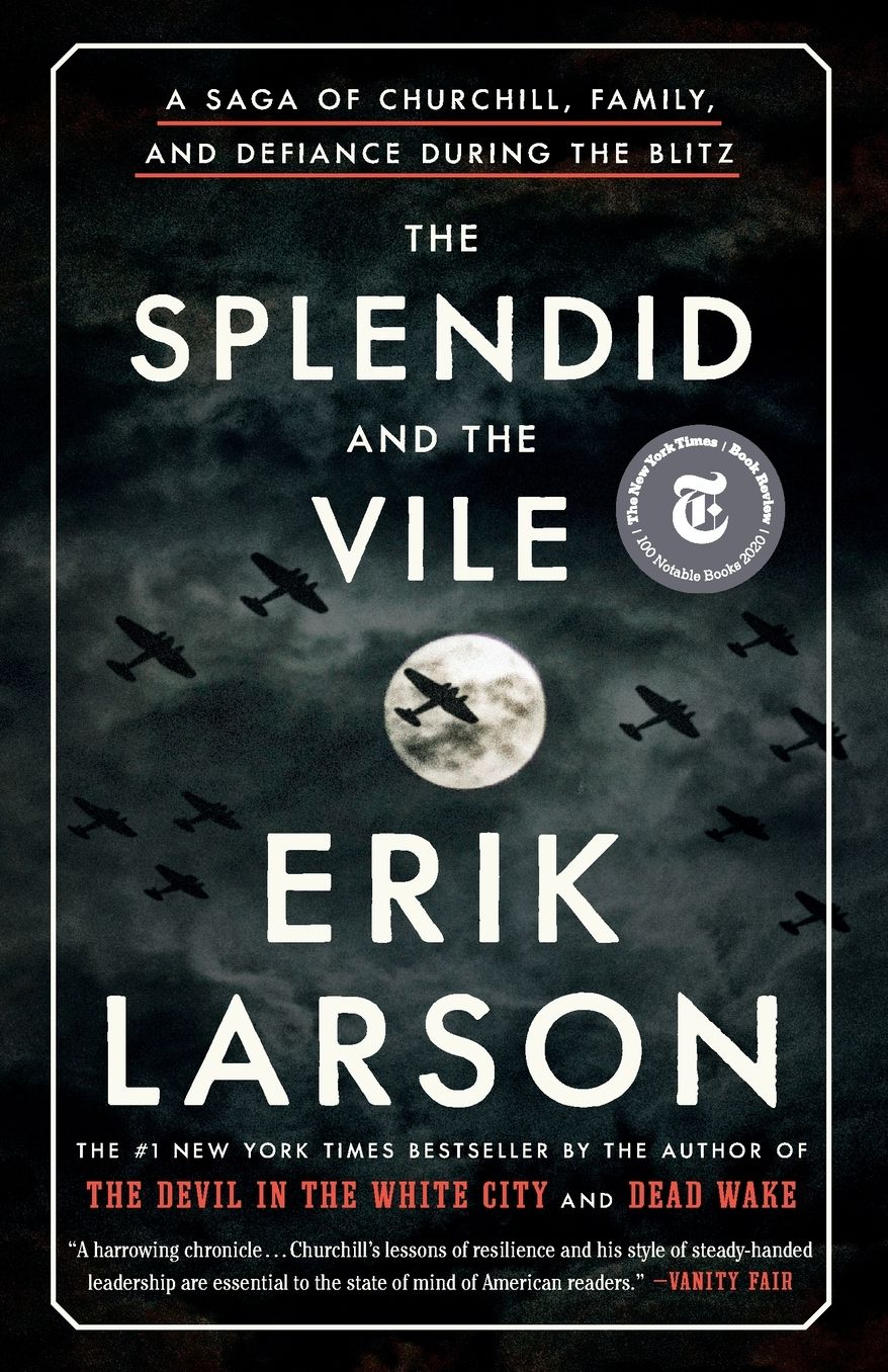 The Splendid and the Vile: A Saga of Churchill, Family, and Defiance During the Blitz