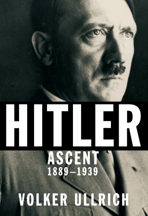 Hitler: Ascent: 1889-1939