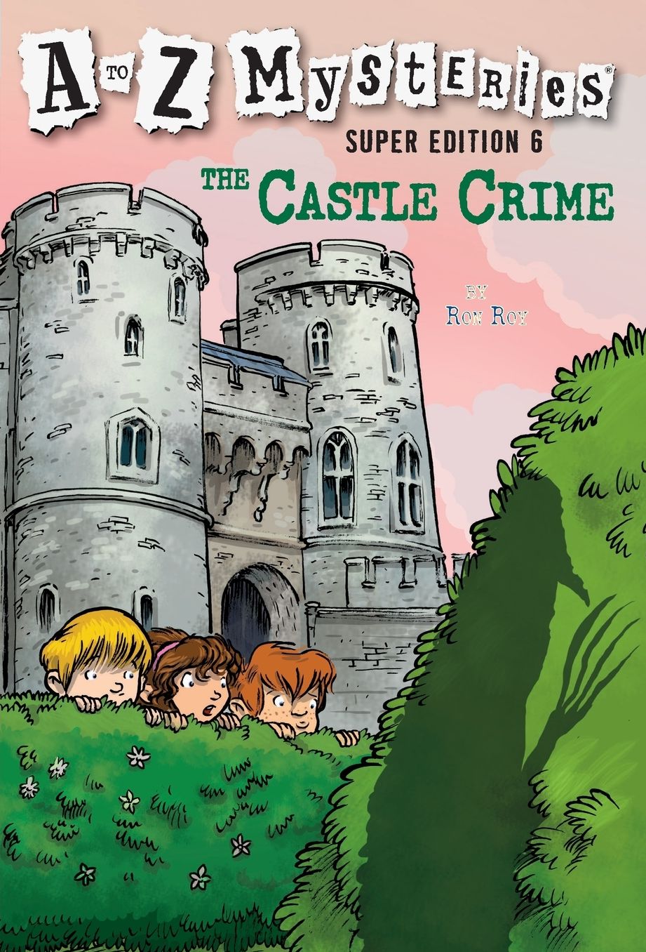 The Castle Crime (A to Z Mysteries Super Edition #6)