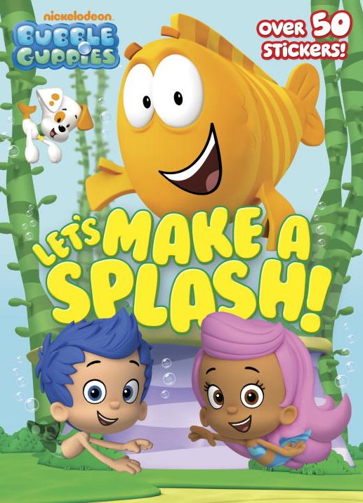 Let's Make a Splash! (Bubble Guppies)