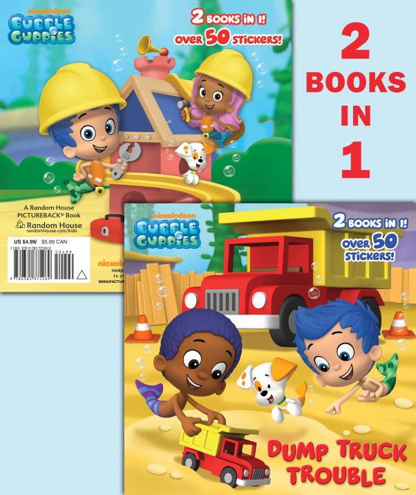 Dump Truck Trouble/Let's Build a Doghouse! (Bubble Guppies Series)