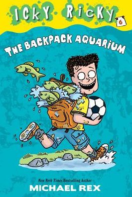 Icky Ricky #6: The Backpack Aquarium
