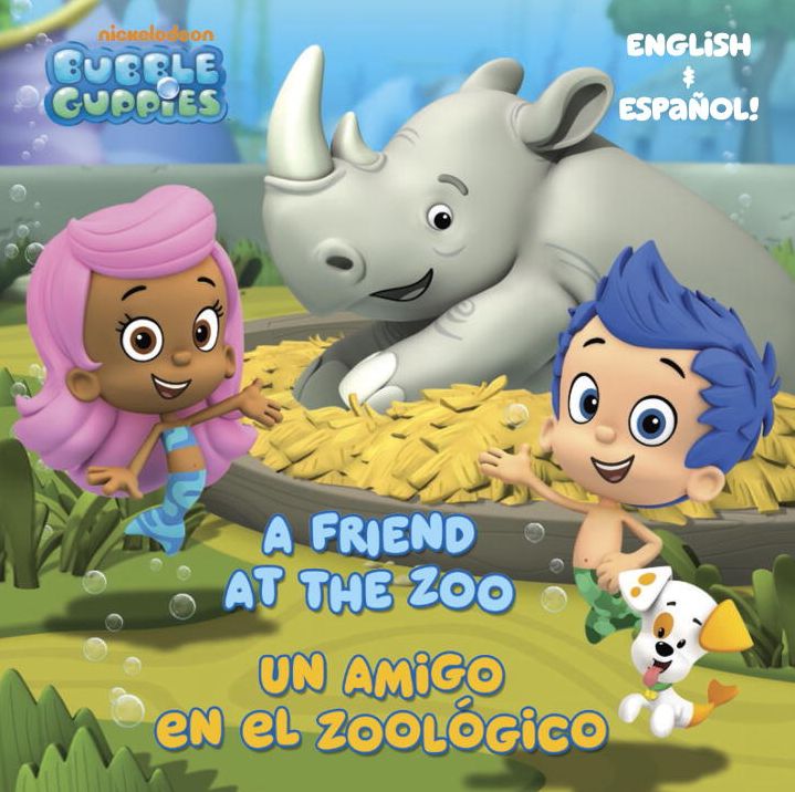 A Friend at the Zoo/Un amigo en el zoologico (Bubble Guppies)