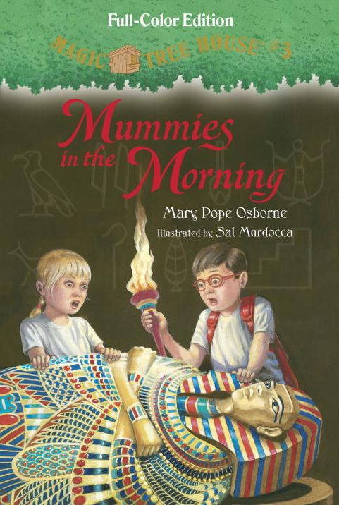 Mummies in the Morning (Magic Tree House Series #3) (Full-Color Edition)