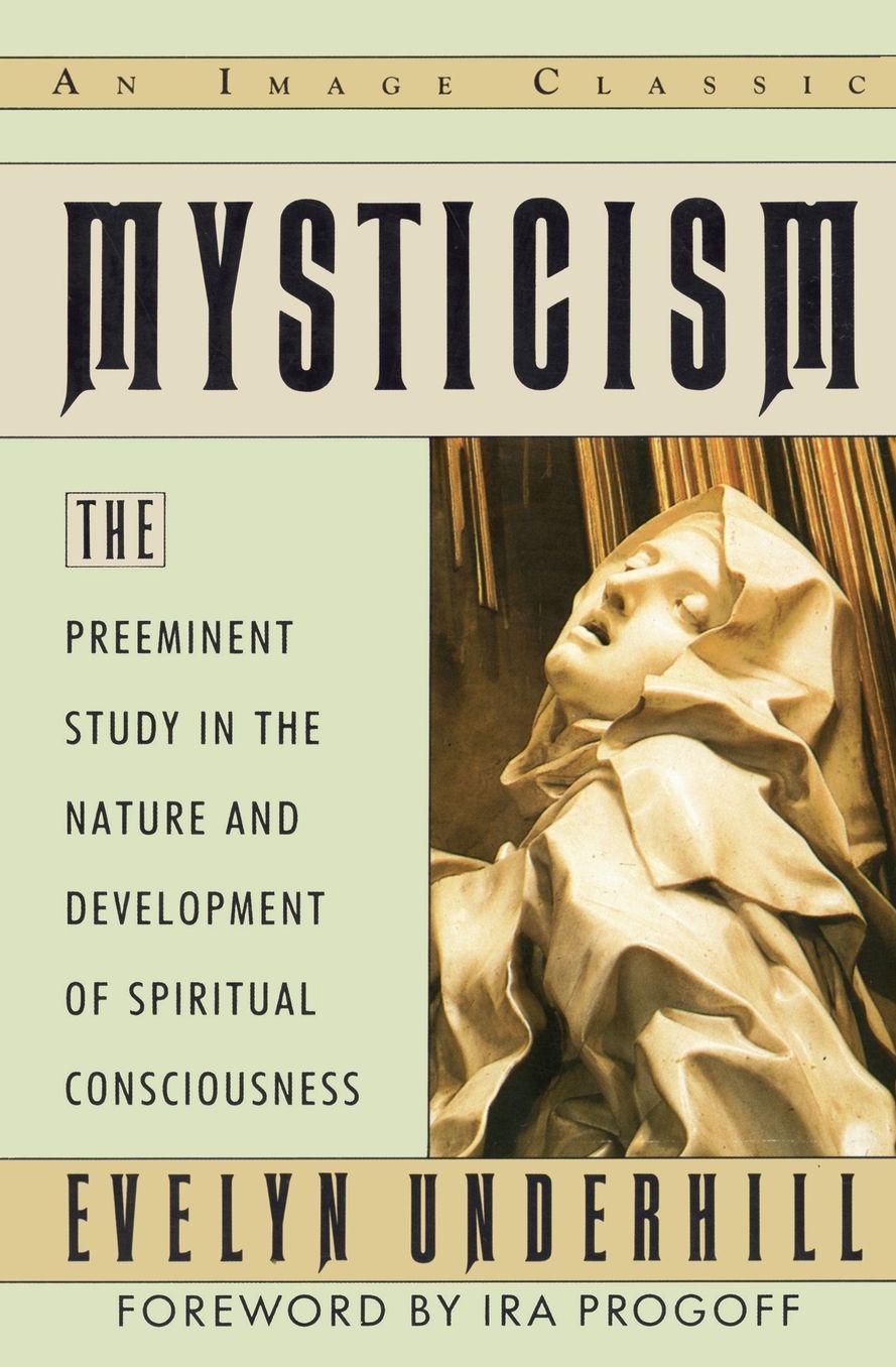 Mysticism: The Preeminent Study in the Nature and Development of Spiritual Consciousness