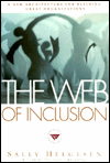 The Web of Inclusion: A New Architecture for Building Great Organizations