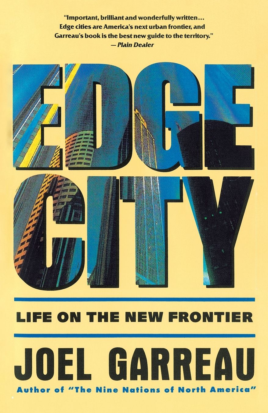 Edge City : Life on the New Frontier: Life on the New Frontier