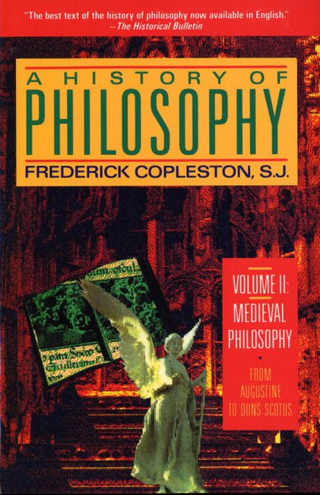 A History of Philosophy Volume II: Medieval Philosophy-From Augustine to Duns Scotus