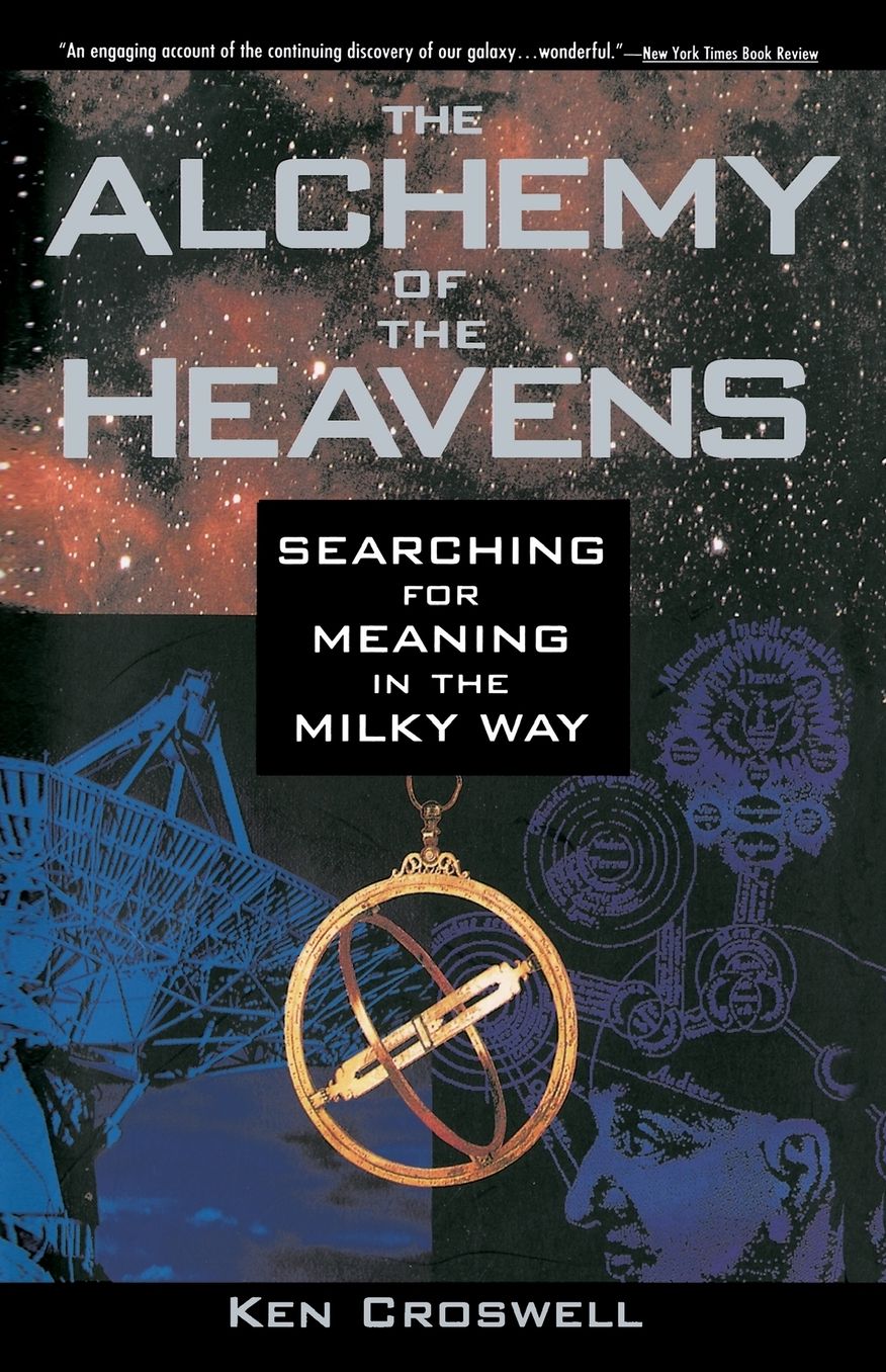 The Alchemy of the Heavens: Searching for Meaning in the Milky Way