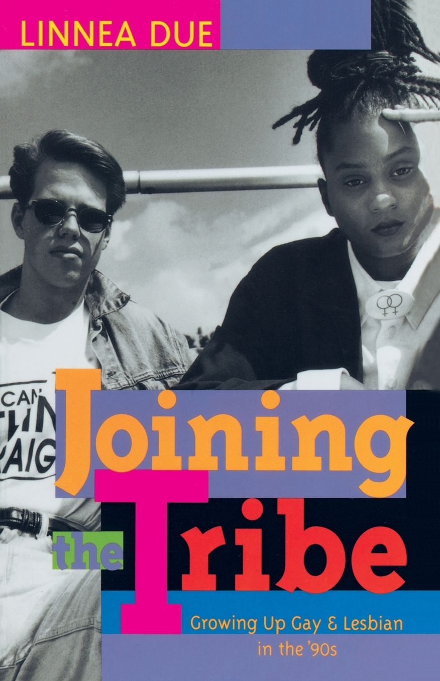 Joining the Tribe: Growing up Gay and Lesbian in the '90s