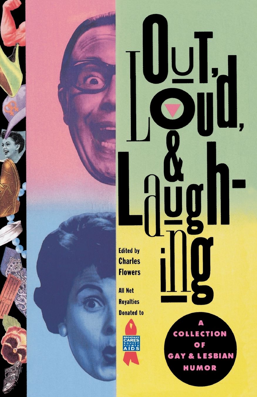 Out, Loud, and Laughing: A Collection of Gay and Lesbian Humor