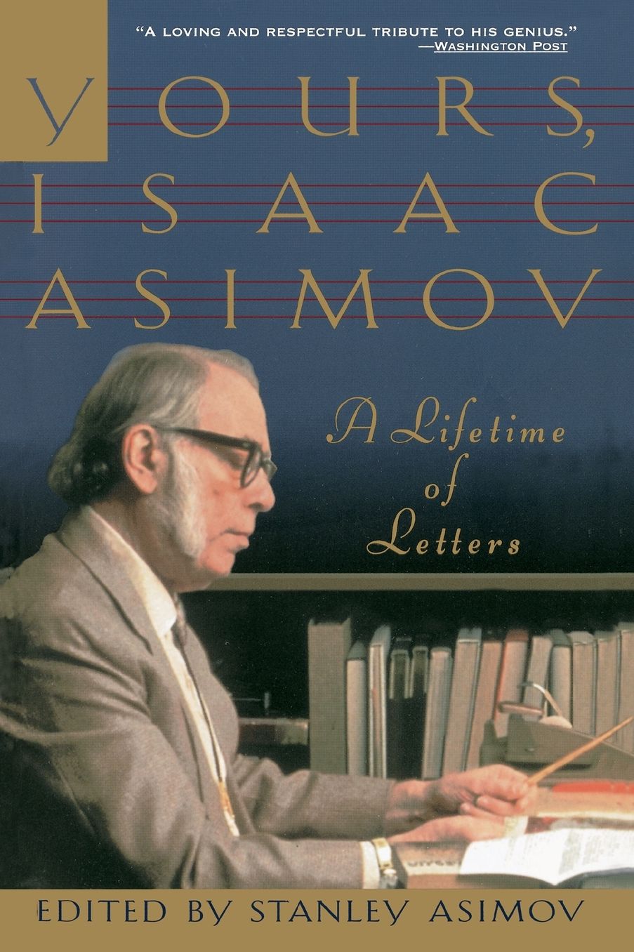 Yours, Isaac Asimov: A Lifetime of Letters