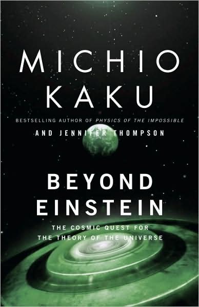 Beyond Einstein: The Cosmic Quest for the Theory of the Universe