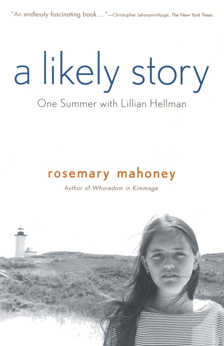 A Likely Story: One Summer with Lillian Hellman