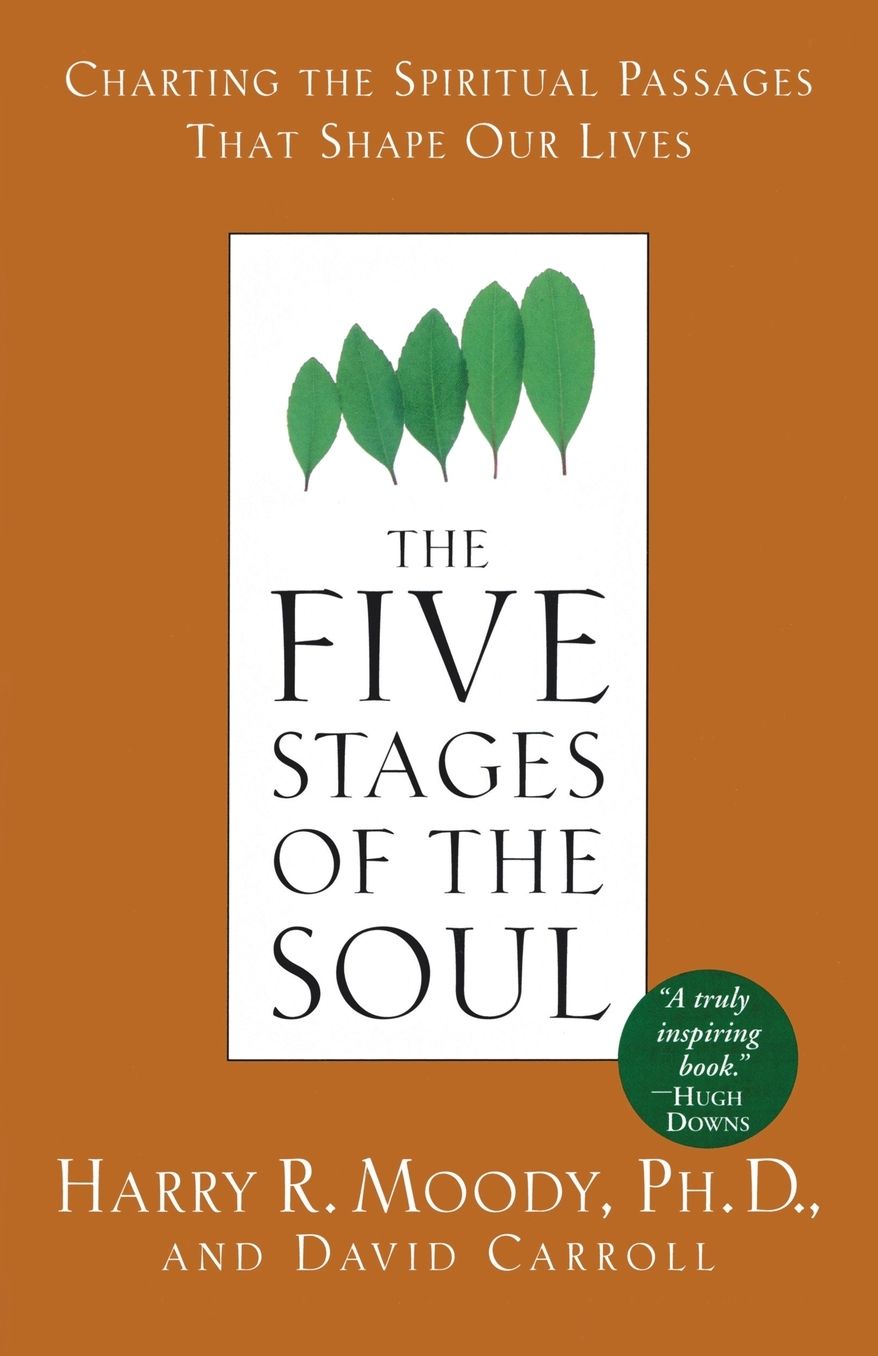 The Five Stages of the Soul: Charting the Spiritual Passages That Shape Our Lives