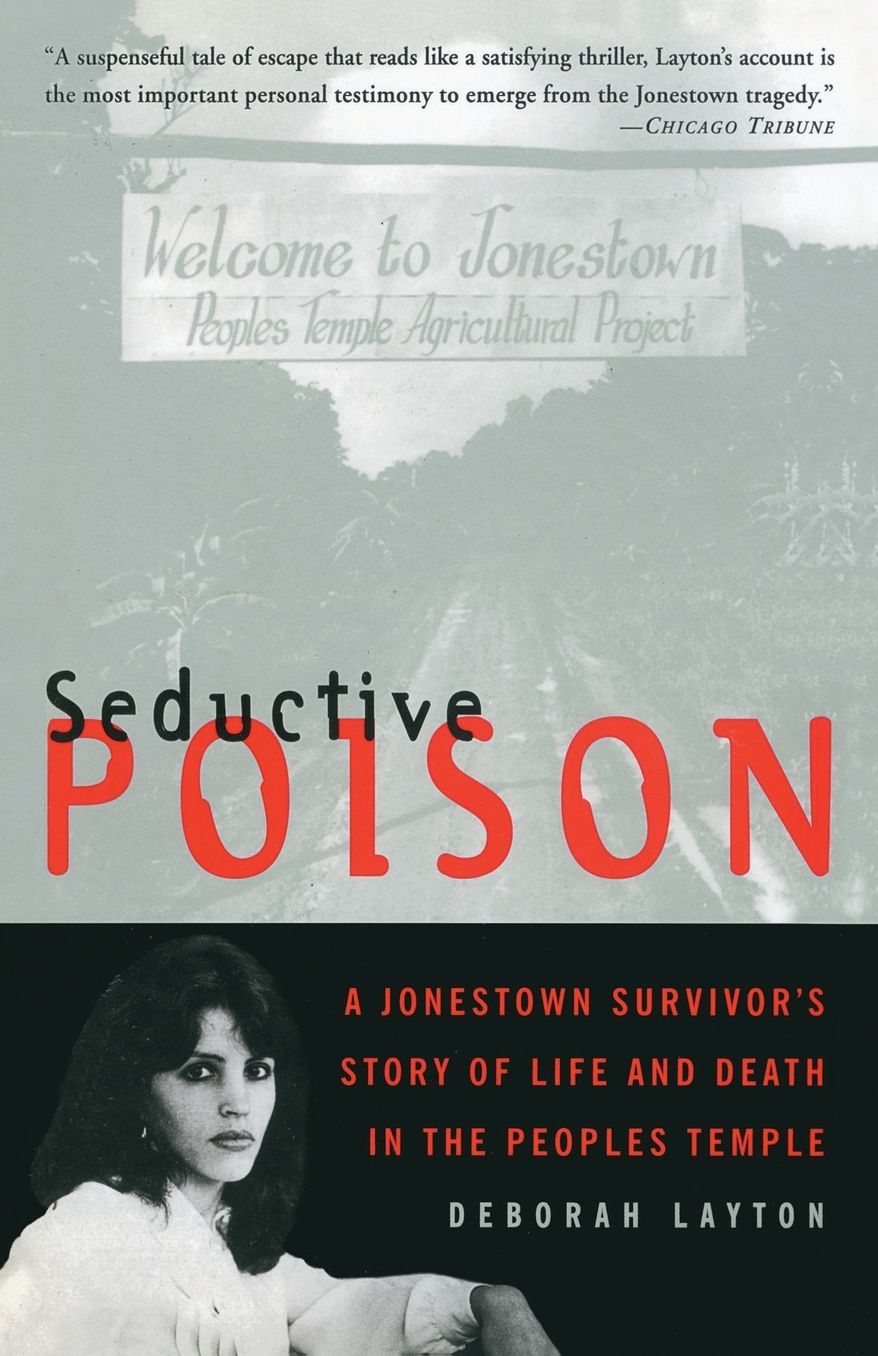 Seductive Poison: A Jonestown Survivor's Story of Life and Death in the People's Temple