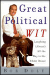 Great Political Wit: Laughing (Almost) All the Way to the White House