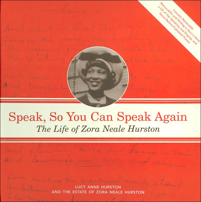 Speak, So You Can Speak Again: The Life of Zora Neale Hurston