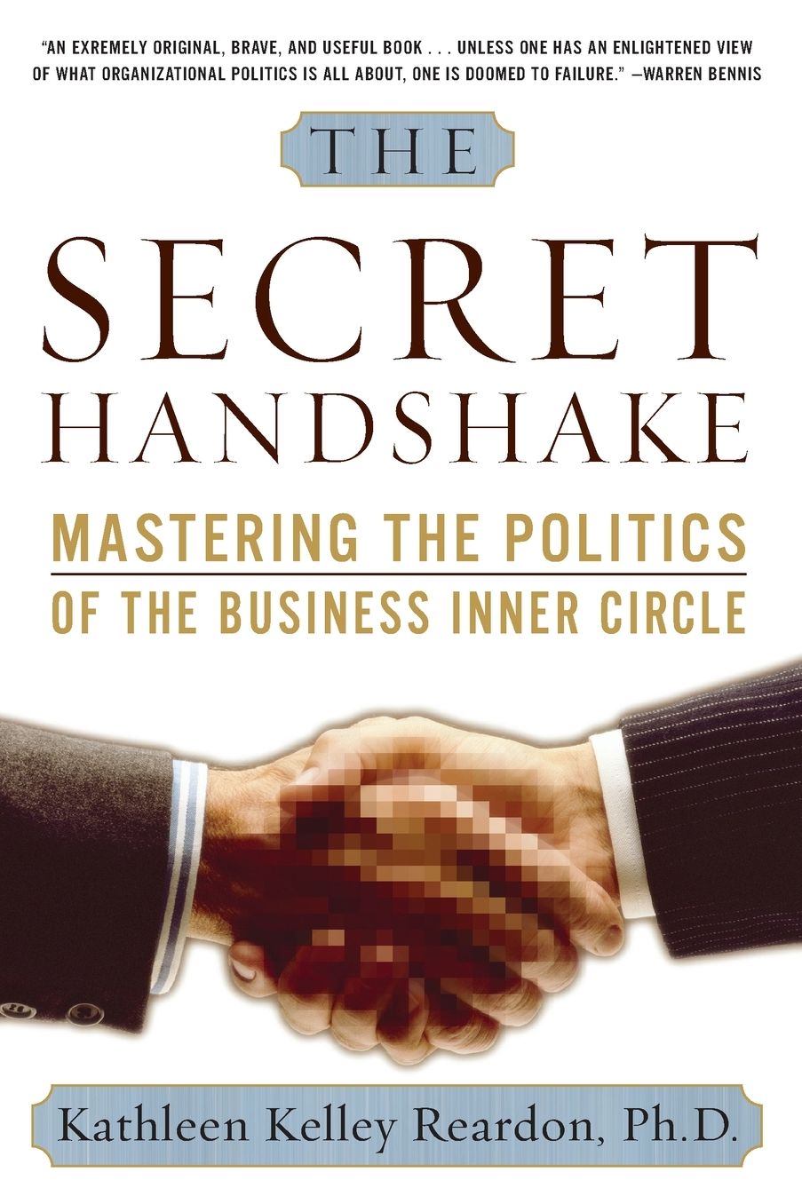 The Secret Handshake: Mastering the Politics of the Business Inner Circle