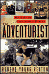 The Adventurist: A Life in Dangerous Places