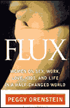 Flux: Women on Sex, Work, Love, Kids, and Life in a Half-Changed World