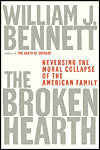 The Broken Hearth: Reversing the Moral Collapse of the American Family