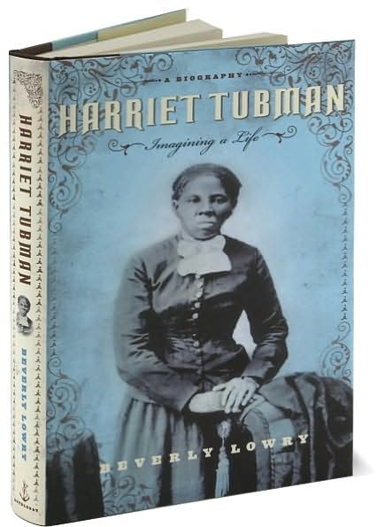 Harriet Tubman: Imagining a Life