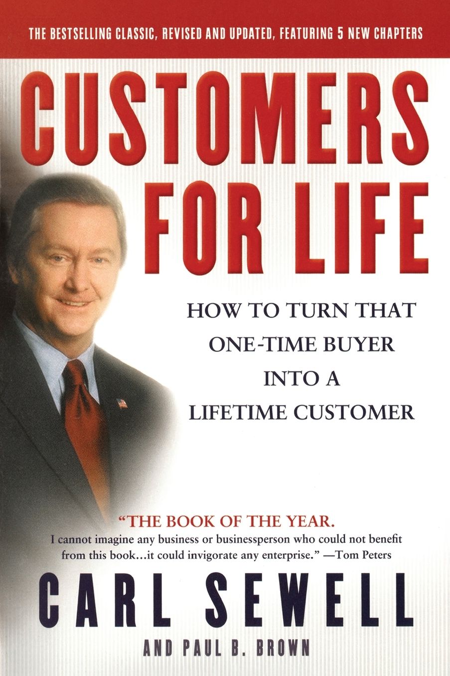 Customers for Life: How to Turn That One-Time Buyer into a Lifetime Customer