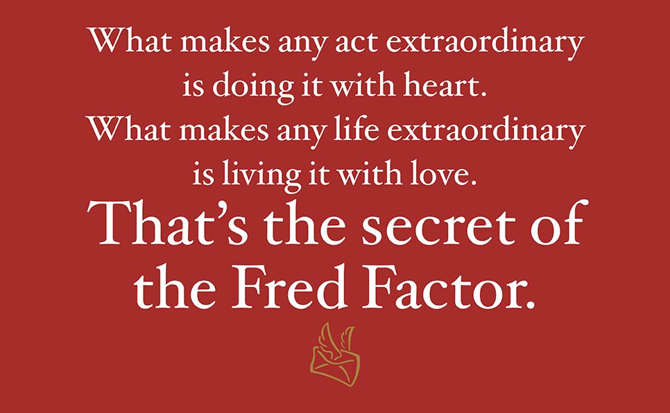 The Fred Factor: How Passion in Your Work and Life Can Turn the Ordinary into the Extraordinary