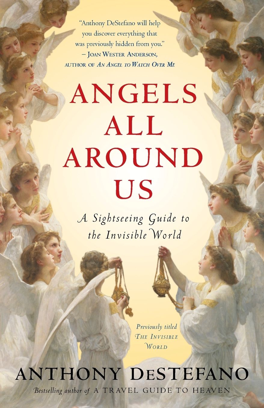Angels All Around Us: A Sightseeing Guide to the Invisible World
